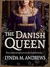 The Danish Queen by Lynda M. Andrews