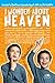 I wonder about Heaven (I am wondering Series Book 4)