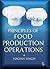 Principles of Food Production Operations by Singh Yogesh