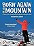 Born Again on the Mountain:...