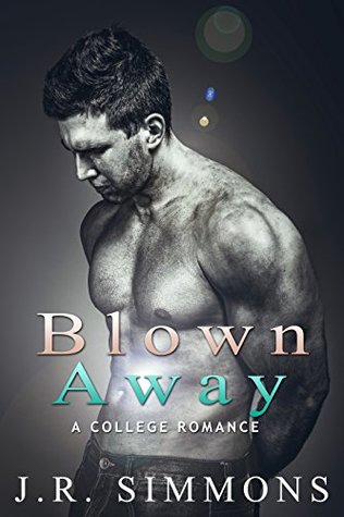 Blown Away: A College Romance Story (Kindle Edition)