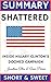 Summary: Shattered: Inside ...