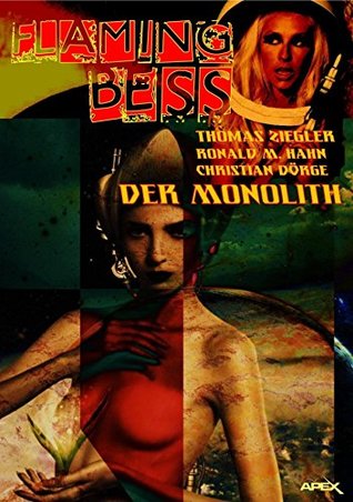 FLAMING BESS, Band 2: DER MONOLITH: Fünf Romane in einem Band! (German Edition)
