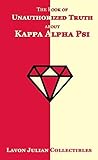 Book cover for The Book of Unauthorized Truth about Kappa Alpha Psi