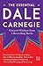 The Essential Dale Carnegie by Dale Carnegie The Essential Dale Carnegie by Dale Carnegie