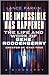 The Impossible Has Happened: The Life and Work of Gene Roddenberry, Creator of Star Trek
