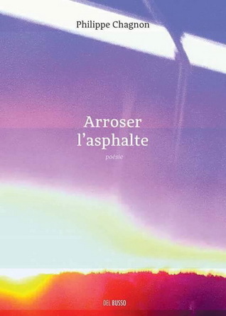 Arroser l'asphalte (Paperback)