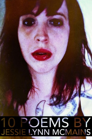 10 Poems By Jessie Lynn McMains