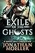 Exile of the Ghosts by Jonathan Moeller