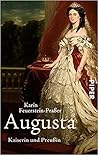 Augusta - Kaiserin und Preußin