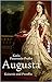 Augusta - Kaiserin und Preußin by Karin Feuerstein-Praßer