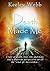 Death Made Me