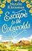 Escape to the Cotswolds: A ...