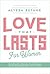Love That Lasts For Women by Alyssa Bethke