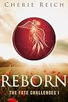 Reborn (The Fate Challenges, #1)