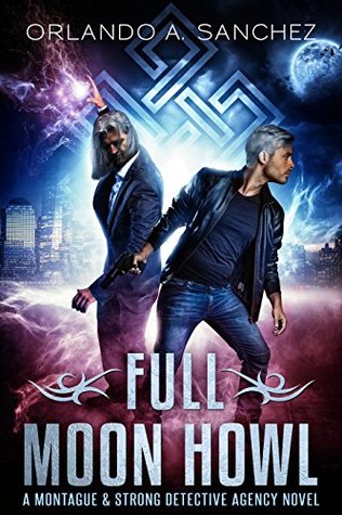 Full Moon Howl (Montague & Strong, #2)