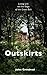 Outskirts by John Grindrod Outskirts by John Grindrod
