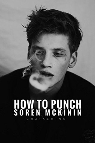 How to Punch Soren McKinin (Kindle Edition)