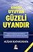 İçindeki Uyuyan Güzeli Uyandır by Alişan Kapaklıkaya