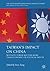 Taiwan's Impact on China: Why Soft Power Matters More than Economic or Political Inputs (The Nottingham China Policy Institute Series)