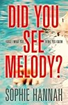 Did You See Melody? by Sophie Hannah