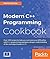 Modern C++ Programming Cookbook: Recipes to explore data structure, multithreading, and networking in C++17
