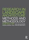 Research in Landscape Architecture: Methods and Methodology Research in Landscape Architecture: Methods and Methodology