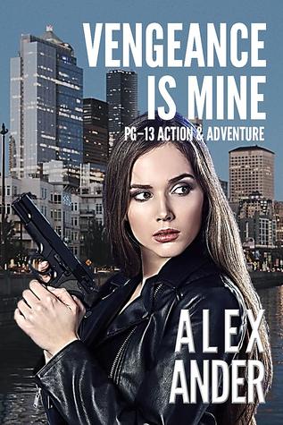 Vengeance Is Mine (PG-13 Action & Adventure - Special Agent Cruz #1)
