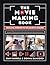 The Movie Making Book: Skills and projects to learn and share
