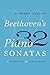 Beethoven's 32 Piano Sonata...