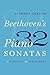 BEETHOVENS 32 PIANO SONATAS by Stewart L. Gordon