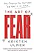 The Art of Fear by Kristen Ulmer