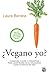 ¿Vegano yo?: Consejos, claves y conceptos para adentrarse en el veganismo como un estilo de vida (Salud y Naturismo) (Spanish Edition)