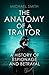 The Anatomy of a Traitor: A history of espionage and betrayal