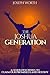 The Joshua Generation: A Generation Rising to Claim Our Promised Land Destiny