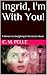 Ingrid, I'm With You!: A Memoir on Gaslighting & Narcissistic Abuse