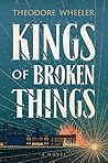 Kings of Broken Things Book cover for Kings of Broken Things