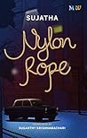Nylon Rope by Sujatha