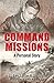 Command Missions: A Personal Story