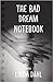 The Bad Dream Notebook: A Novel