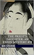 The Priest's Daughter: An Ennin Mystery #78