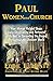 Paul, Women and Church by Eddie L. Hyatt