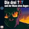 Die drei ??? und der Mann ohne Augen by Christoph Dittert