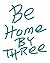 Be Home By Three