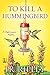 To Kill a Hummingbird (A Bi...
