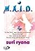 M.A.I.D. by Suri Ryana