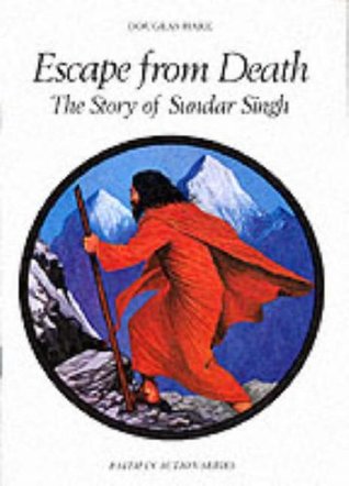 Escape from Death: The Story of Sundar Singh