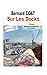 Sur Les Docks (Thriller) by Bernard Coat L. Sur Les Docks (Thriller) by Bernard Coat L.