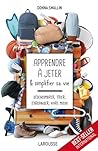 Apprendre à jeter et simplifier sa vie