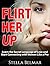 Flirt Her Up: How to Use th...